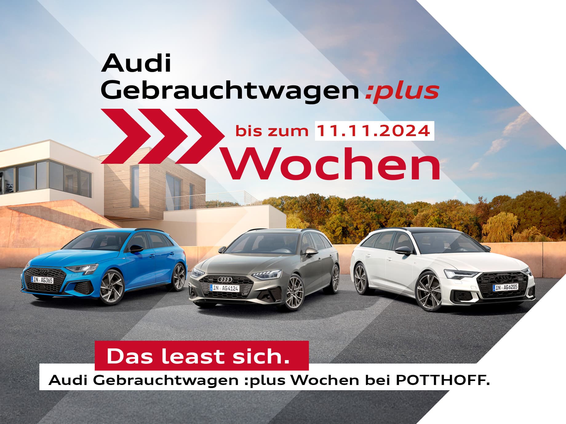 Das least sich. Die Audi Gebrauchtwagen Wochen bis zum 11.11.2024. Sichern Sie sich Plus für Plus für Plus...